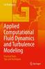Книга Applied Computational Fluid Dynamics and Turbulence Modeling : Practical Tools, Tips and Techniques