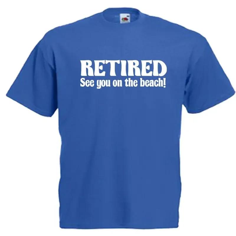 Retired Retireunisext Funny Gift Adults Unisexs T Shirt 12 Colours Size S 3xl