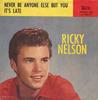 7inch Record RICKY NELSON - It's Late / Never Be Anyone Else Bu X5565 Imperial 1959 US Rock Used