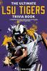 Книга The Ultimate LSU Tigers Trivia Book : A Collection of Amazing Trivia Quizzes and Fun Facts for Die-Hard Tigers Fans!