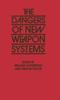 Книга The Dangers of New Weapon Systems