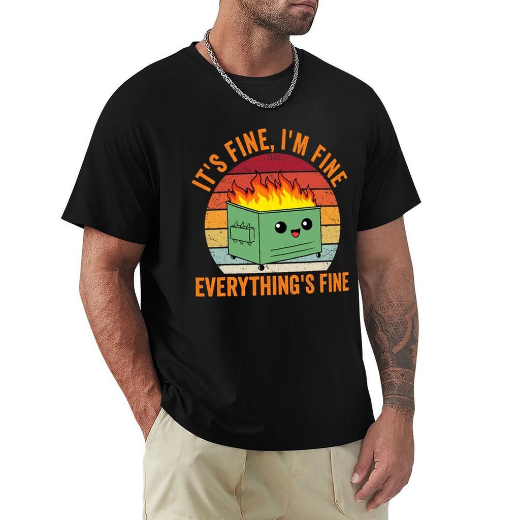 Its Fine Im Fine Everythings Fine Dumpster Fire TShirt Relaxed Fit Casual Short Sleeve Top