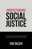 Книга Understanding Social Justice : To See the End of Bias and Oppression We Need Social Change and True Equity for Everyone