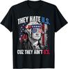 They Hate Us Cuz They Ain't Us USA American Flag 4th of July T-Shirt