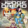Judge Dredd A Better World by Arthur Wyatt Paperback Book 9781837864218