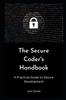 Книга The Secure Coder's Handbook : A Practical Guide To Secure Development