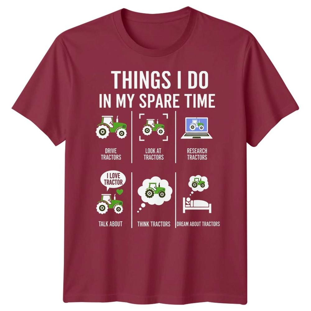 Things I Do In My Spare Time Tractors Hobby Unisexs Unisexs Graphic Tee