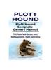 Книга Plott Hound. Plott Hound Complete Owners Manual. Plott Hound Book for Care, Costs, Feeding, Grooming, Health and Training.