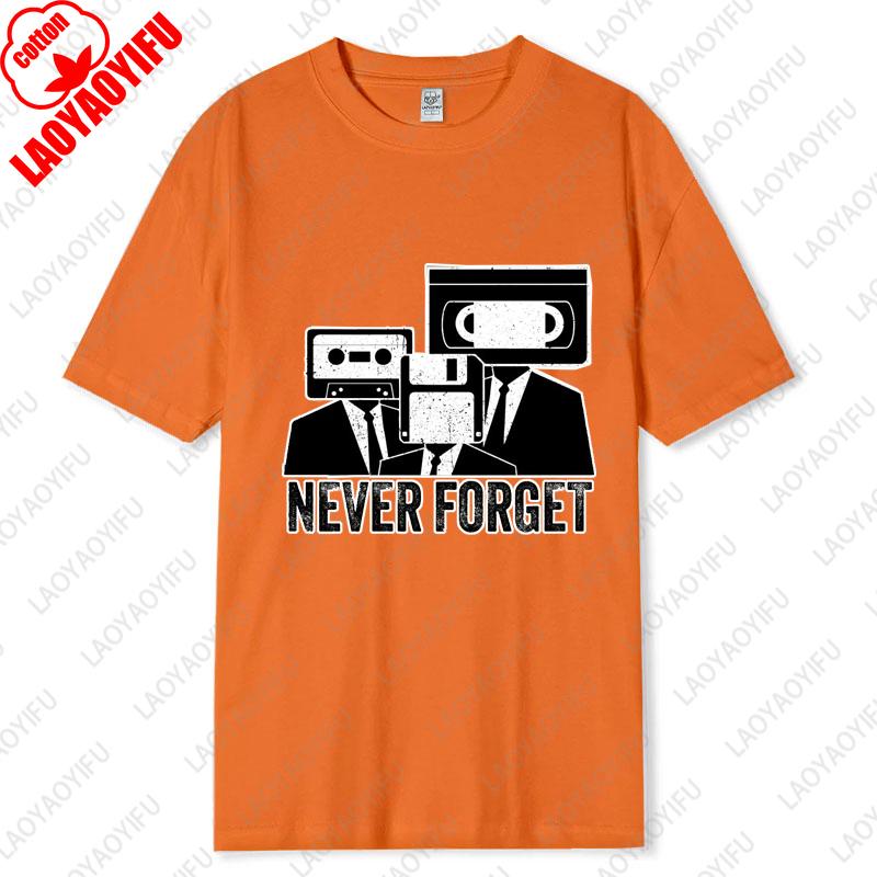 Never Forget Cassette Tape VHS Vintage 80s 90s Movie Unisex Cotton Tshirts Music Lover Gifts Nostalgia Unisex Oneck Printed Tops
