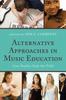 Книга Alternative Approaches In Music Education : Case Studies from the Field