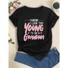 Cotton I Look Too Young To Be A Grandma Granny O-Neck T-Shirt Women's Summer Short Sleeved Round Neck T-Shirt