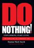 Книга Do Nothing! : Stop Looking, Start Living