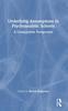 Книга Underlying Assumptions In Psychoanalytic Schools : A Comparative Perspective