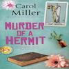 Murder of a Hermit by Carol Miller Hardback Book 9781448310579