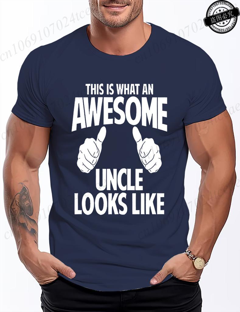 This Is What An Awesome Uncle Looks Like Graphic T-shirt for Unisex Casual Summer Tops Short Sleeve Uncle T-Shirts Fashion Tees