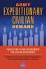 The Army Expeditionary Civilian Demand : Forecasting Future Requirements for Civilian Deployments Book