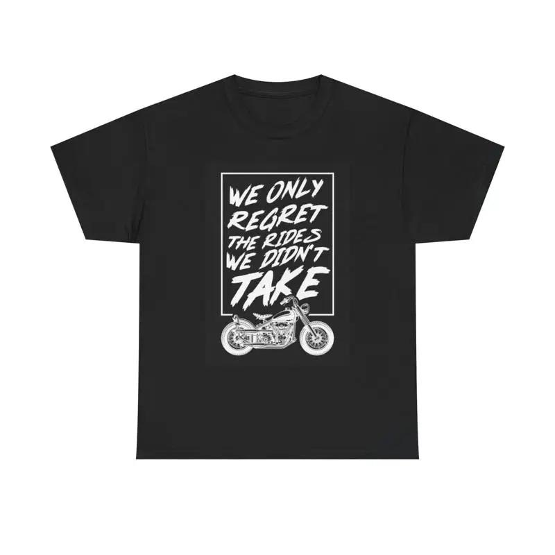 Only Regrets We Have Motorcycles Ride T Shirt Vintage Heavy