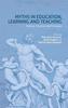 Книга Myths In Education, Learning and Teaching : Policies, Practices and Principles