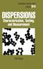 Книга Dispersions : Characterization, Testing, and Measurement