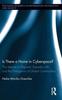 The Is There a Home In Cyberspace? : The Internet In Migrants' Everyday Life and the Emergence of Global Communities Book
