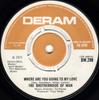 7inch Record BROTHERHOOD OF MAN - Where Are You Going To My Love DM298 Deram UK Jazz Used