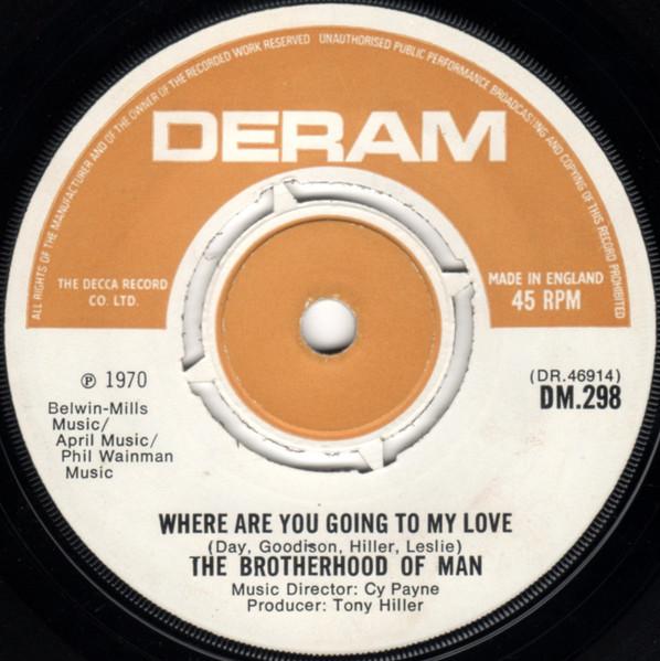 7inch Record BROTHERHOOD OF MAN - Where Are You Going To My Love DM298 Deram UK Jazz Used