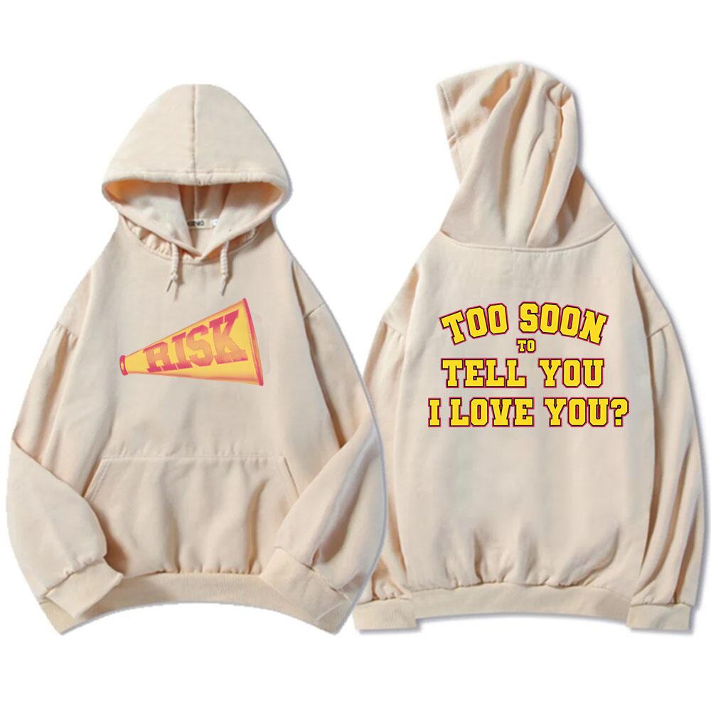 Рискну ли я слишком рано сказать тебе «Я люблю тебя»? Толстовки с капюшоном Gracie Abrams Графические толстовки Sudaderas Зима Осень Флис Теплые пуловеры Мужские