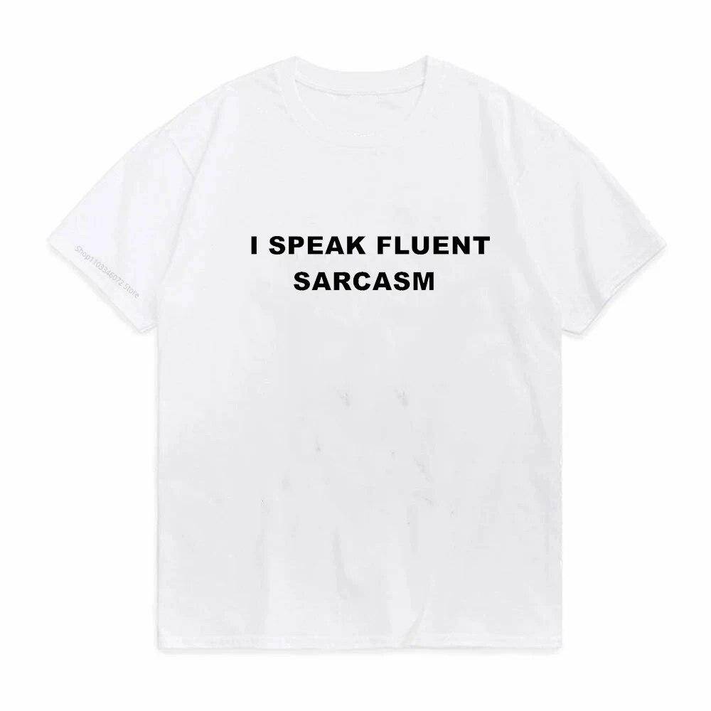 I SPEAK FLUENT SARCASM футболка с принтом, милая женская свободная футболка с коротким рукавом и круглым вырезом, летняя женская футболка, топы