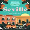 Seville by Paul A. Mendelson Paperback Book 9781835743058