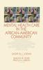 The Mental Health Care In the African-American Community Book