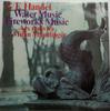 LP Record ORCHESTR ARS REDIVIVA - G. F. Händel, Water Music Fireworks 11101556 SUPRAPHON 1985 Czechoslov Classical Used
