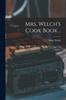 Книга Mrs. Welch's Cook Book ..