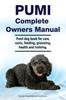 Книга Pumi Complete Owners Manual. Pumi Dog Book for Care, Costs, Feeding, Grooming, Health and Training.
