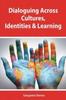 The Dialoguing Across Cultures, Identities and Learning Book