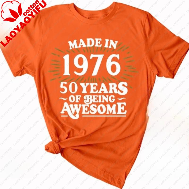 Сделана в 1976 году Футболка Подарок на 50-летие Футболка Мужская и Женская Повседневная Рубашка Винтажная Классическая Мода Уличная Одежда Круглый вырез Короткий рукав