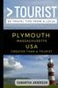 Книга Greater Than a Tourist - Plymouth Massachusetts USA : 50 Travel Tips from a Local : 112