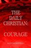 The The Daily Christian : Courage Book