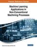 Книга Machine Learning Applications In Non-Conventional Machining Processes