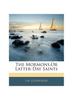 Книга The Mormons,Or Latter-Day Saints