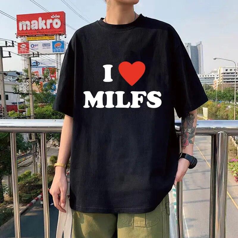 Fashion I Love MILFS I Heart Hot Moms Printed Unisex T-shirts Unisex Women Oversized Casual T Shirt Harajuku Tee Shirt Streetwear