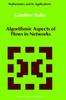 The Algorithmic Aspects of Flows In Networks : 69 Book