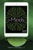 The i-Minds - 2nd Edition : How and Why Constant Connectivity Is Rewiring Our Brains and What To Do About It Book
