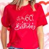 Its My 60th Birthday Unisex TShirt 60th Birthday Group Crew Party Graphic Y2k Tops Harajuku Streetwear Summer Short Sleeve Tees