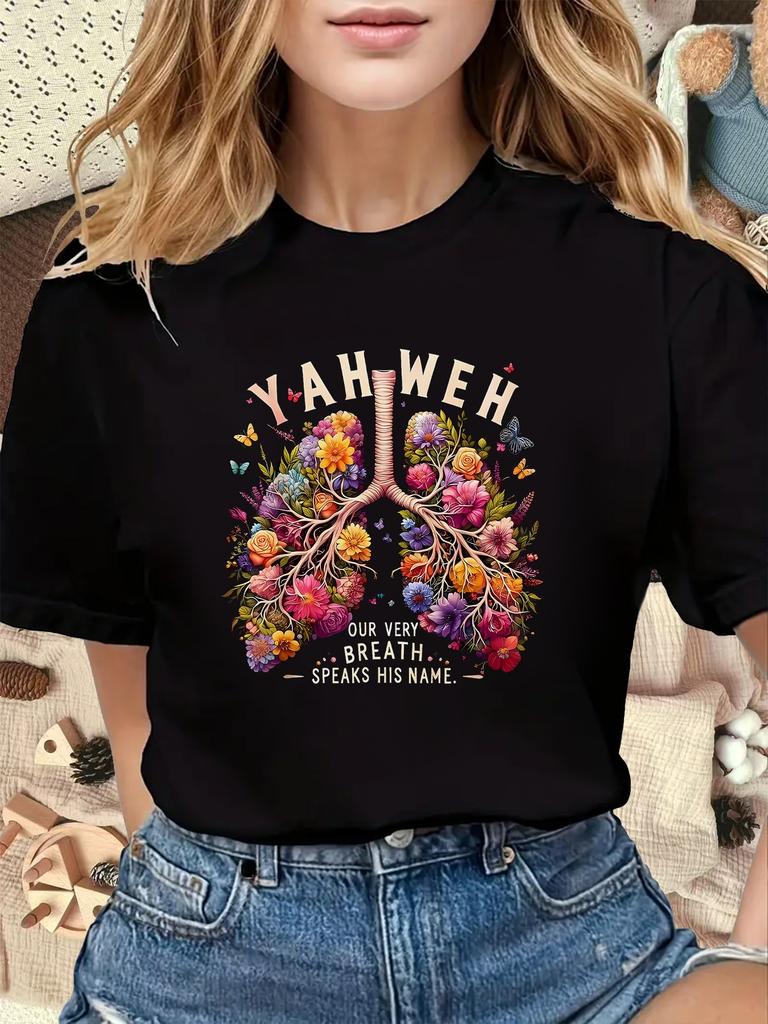 Yahweh Floral Lungs Inspirational Quote Print T-Shirt Women's Crew Neck Short Sleeve T Shirt for Everyday Casual Wear Clothes