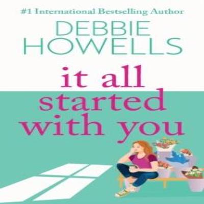 Все началось с тебя by Debbie Howells Мягкая обложка 9781805492320