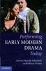 Книга Performing Early Modern Drama Today