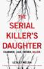 Книга The Serial Killer's Daughter : A Totally Gripping Thriller Full of Shocking Twists