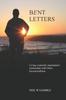 The Bent Letters : Living Out a Naturally Supernatural Life Beyond Christian Traditions. Book