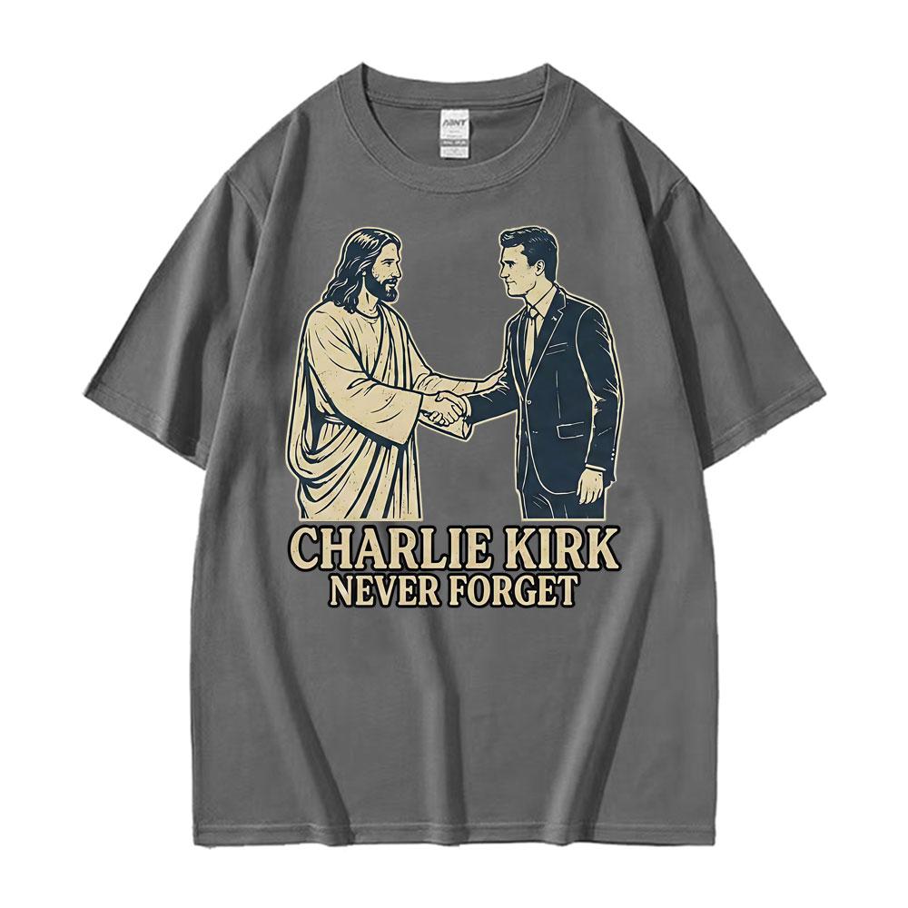 Charlie Kirk Never Forget Handshake Funny T Shirt Men Women Fashion Summer Short Sleeve Tshirts Cotton Loose Oversized Tshirt