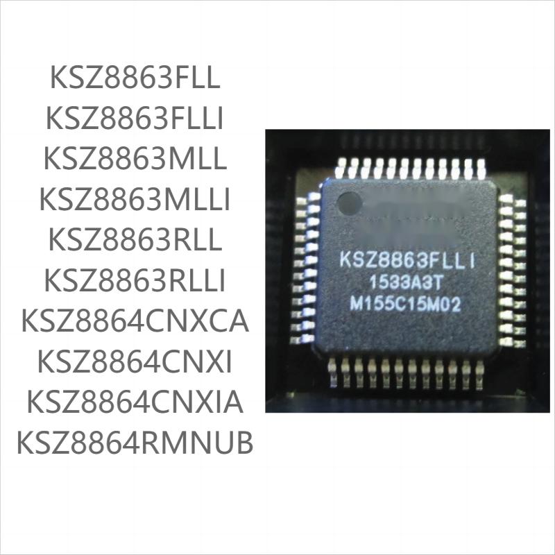 10 шт. абсолютно новые серии KSZ8863 FLL FLLI MLL MLLI RLL RLLI/ KSZ8864 серии CNXC CNXCA CNXI CNXIA RMNUB